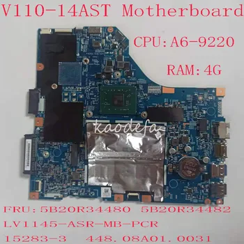 80TC Для Lenovo V110-14AST Материнская плата 5B20R34480 5B20R34482 LV1145-ASR-MB-PCR 15283-3 448.08A01.0031 A6-9220 Оперативная память: 4G